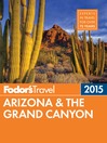 Imagen de portada para Fodor's Arizona & the Grand Canyon 2015